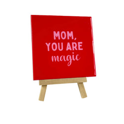 Tegeltje "Mom you are magic"