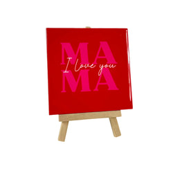 Tegeltje "I love you mama"
