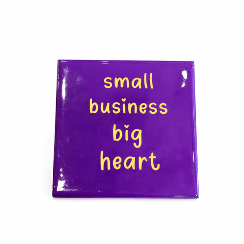 Tegeltje "Small business big heart"