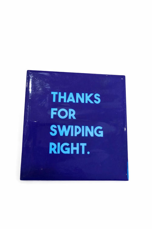 Tegeltje "Thanks for swiping right"