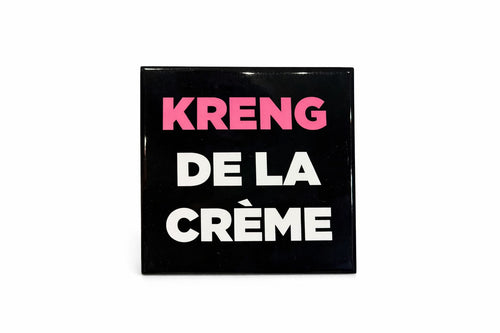 Tegeltje "Kreng de la creme"