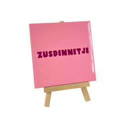 Tegeltje "zusdinnetje roze"