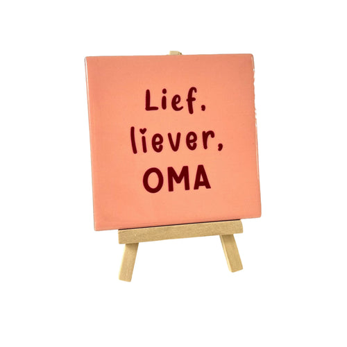 Tegeltje "Tegeltje lief, liever, oma"